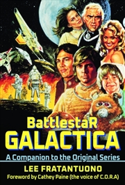 Buy Battlestar Galactica : A Companion To The Original Series