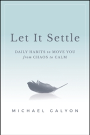 Buy Let It Settle : Daily Habits To Move You From Chaos To Calm
