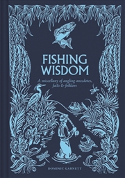 Buy Fishing Wisdom : A Miscellany Of Angling Anecdotes, Facts And Folklore
