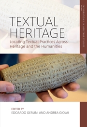 Buy Textual Heritage : Locating Textual Practices Across Heritage And The Humanities