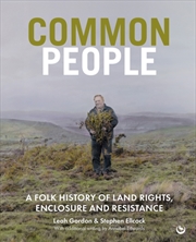Buy Common People : A Folk History Of Land Rights, Enclosure And Resistance