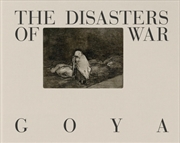 Buy Goya: The Disasters Of War