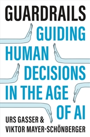 Buy Guardrails : Guiding Human Decisions In The Age Of Ai