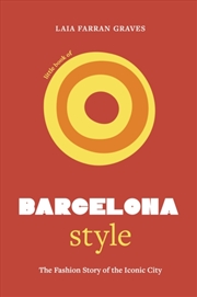 Buy Little Book Of Barcelona Style : The Fashion Story Of The Iconic City