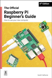 Buy The Official Raspberry Pi Beginner'S Guide : How To Use Your New Computer