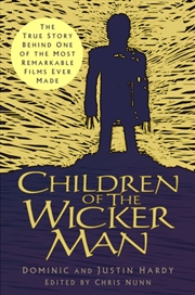 Buy Children Of The Wicker Man : The True Story Behind One Of The Most Remarkable Films Ever Made
