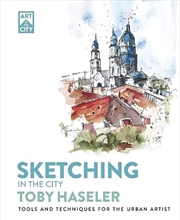 Buy Sketching In The City : Tools And Techniques For The Urban Artist