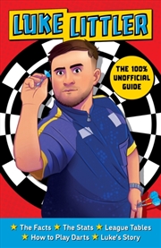 Buy Luke Littler: The 100% Unofficial Guide To The Darts Champion