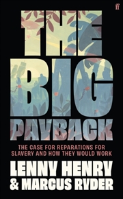 Buy The Big Payback : The Case For Reparations For Slavery And How They Would Work