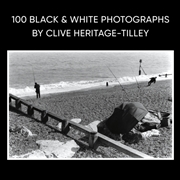 Buy 100 Black & White Photographs By Clive Heritage-Tilley Arps