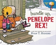 Buy Bundle Up, Penelope Rex!