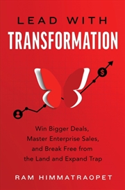 Buy Lead With Transformation : Win Bigger Deals, Master Enterprise Sales, And Break Free From The Land A