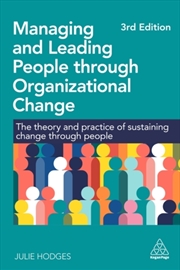 Buy Managing And Leading People Through Organizational Change : The Theory And Practice Of Sustaining Ch