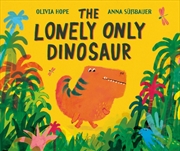 Buy The Lonely Only Dinosaur