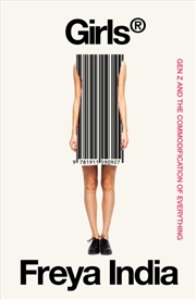 Buy Girls® : Gen Z And The Commodification Of Everything