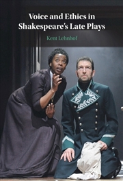 Buy Voice And Ethics In Shakespeare'S Late Plays