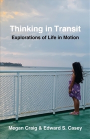 Buy Thinking In Transit : Explorations Of Life In Motion