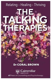 Buy The Talking Therapies : Relating, Healing, Thriving