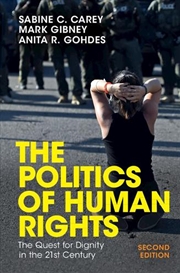 Buy The Politics Of Human Rights : The Quest For Dignity In The 21St Century