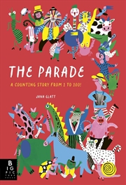 Buy The Parade : A Counting Story From 1 To 100!