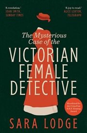 Buy The Mysterious Case Of The Victorian Female Detective