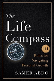 Buy The Life Compass : 111 Rules For Navigating Personal Growth