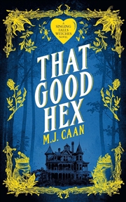 Buy That Good Hex : Singing Falls Witches Book Two