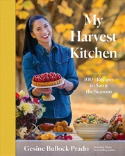 Buy My Harvest Kitchen : 100+ Recipes To Savor The Seasons
