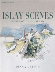 Buy Islay Scenes : Portrait Of An Island