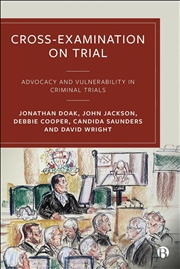 Buy Cross-Examination On Trial : Advocacy And Vulnerability In Criminal Trials