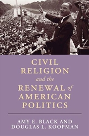 Buy Civil Religion And The Renewal Of American Politics
