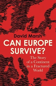 Buy Can Europe Survive? : The Story Of A Continent In A Fractured World