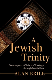 Buy A Jewish Trinity : Contemporary Christian Theology Through Jewish Eyes