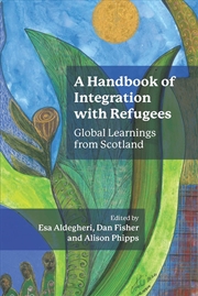 Buy A Handbook Of Integration With Refugees : Global Learnings From Scotland