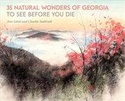 Buy 35 Natural Wonders Of Georgia To See Before You Die