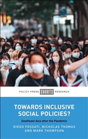 Buy Towards Inclusive Social Policies? : Southeast Asia After The Pandemic