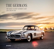 Buy The Germans - Beautiful Machines : The Most Iconic German Cars And Their Era