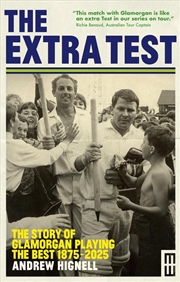 Buy The Extra Test : The Story Of Glamorgan Playing The Best: 1875 - 2025