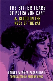 Buy The Bitter Tears Of Petra Von Kant And Blood On The Neck Of The Cat : Two Plays