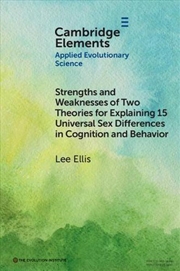 Buy Strengths And Weaknesses Of Two Theories For Explaining 15 Universal Sex Differences In Cognition An