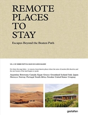 Buy Remote Places To Stay Vol. 2 : Escapes Beyond The Beaten Path