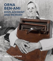 Buy Orna Ben-Ami, Displacement And Memory : Iron Sculpture