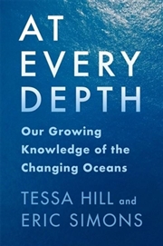 Buy At Every Depth : Our Growing Knowledge Of The Changing Oceans