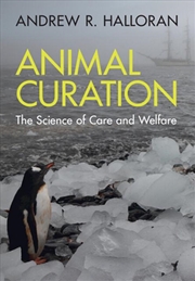 Buy Animal Curation : The Science Of Care And Welfare