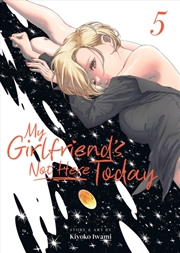 Buy My Girlfriend's Not Here Today Vol. 5