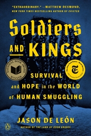 Buy Soldiers And Kings : Survival And Hope In The World Of Human Smuggling