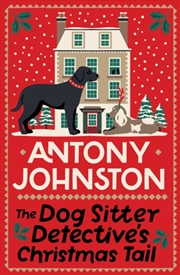Buy The Dog Sitter Detective'S Christmas Tail : The Canine Cosy Crime Series