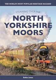Buy Steaming Over The North Yorkshire Moors