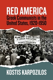 Buy Red America : Greek Communists In The United States, 1920-1950