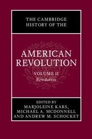 Buy The Cambridge History Of The American Revolution: Volume 2, Revolution